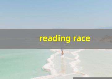 reading race